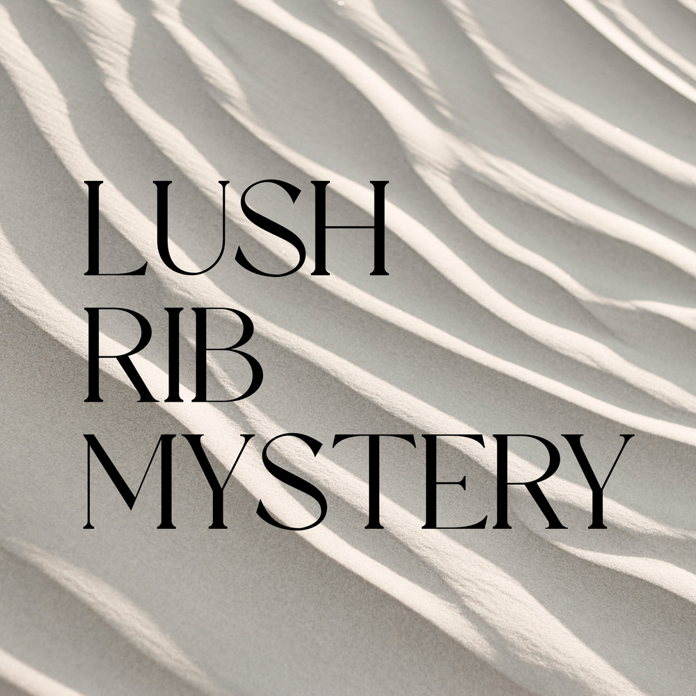 Lush Rib Mystery